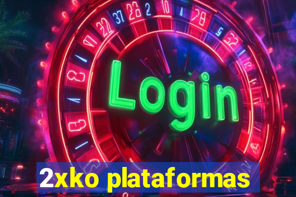 2xko plataformas